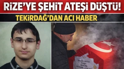 Rize'ye şehit ateşi düştü! Tekirdağ'dan acı haber