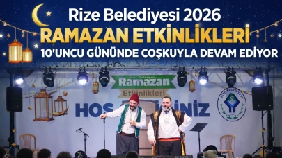 Rize Belediyesi 2026 Ramazan Etkinlikleri 10’uncu Gününde Coşkuyla Devam Ediyor
