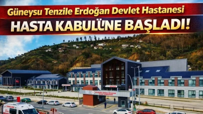 Güneysu Tenzile Erdoğan Devlet Hastanesi yeni binasında hasta kabulüne başladı!