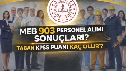 MEB 903 Personel Alımı Sonuçları? Taban KPSS Puanı Kaç Olur?
