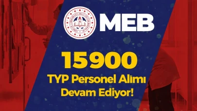 MEB Okullara 15900 TYP Personel Alımı Devam Ediyor!