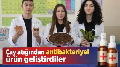Rizeli öğrencilerden çay atığından antibakteriyel kaplama ürünü geliştirme başarısı!