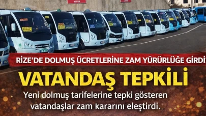 Rize’de Dolmuş Ücretlerine Zam Yürürlüğe Girdi: Vatandaş Tepkili