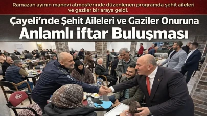 Çayeli'nde Şehit Aileleri ve Gaziler Onuruna İftar Programı