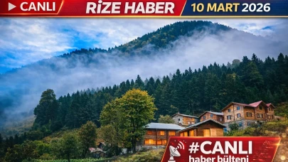 Rize Haber | 10 Mart 2026 #Canlı haber bülteni