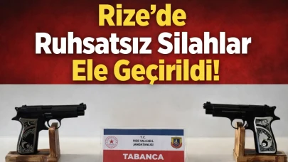 Rize’ de Ruhsatsız Silahlar Ele Geçirildi