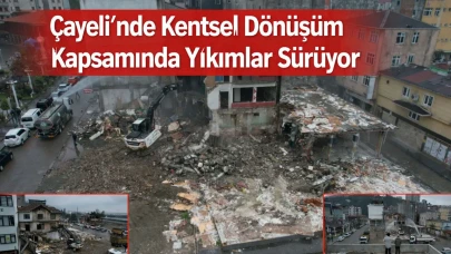 Çayeli'nde kentsel dönüşüm kapsamında yıkımlar sürüyor