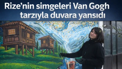 Rize’nin simgeleri Van Gogh tarzıyla duvara yansıdı