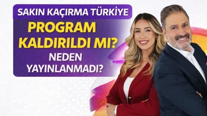 Sakın Kaçırma Türkiye Programı Kaldırıldı Mı? Neden Yayınlanmadı?