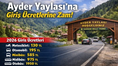 Ayder Yaylası Giriş Ücretlerine Zam 2026: Yeni Tarifeler Açıklandı