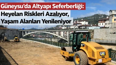 Güneysu’da Altyapı Seferberliği: Heyelan Riskleri Azalıyor, Yaşam Alanları Yenileniyor