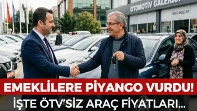 Emeklilere Özel Araç Fırsatları: ÖTV'siz Modeller ve Yeni Fiyat Listesi Açıklandı!