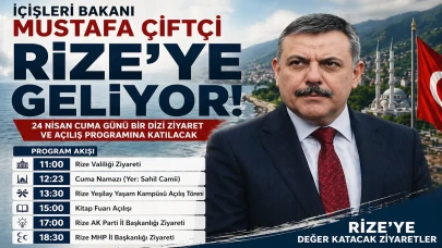 İçişleri Bakanı Mustafa Çiftçi Rize’ye Geliyor: Programı Yoğun