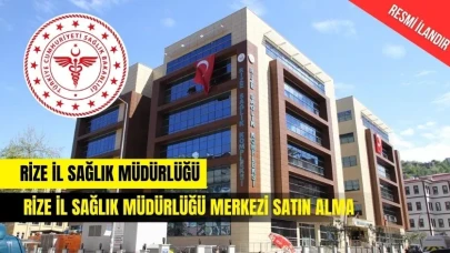 RİZE İL SAĞLIK MÜDÜRLÜĞÜ MERKEZİ SATIN ALMA