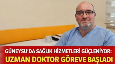 Güneysu’da Sağlık Hizmetleri Güçleniyor: Uzman Doktor Göreve Başladı