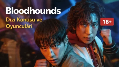 Bloodhounds Dizi Konusu ve Oyuncuları (18+)