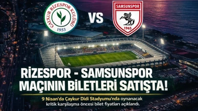 Rizespor – Samsunspor maçının biletleri satışa çıktı