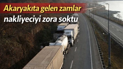 Akaryakıta gelen zamlar nakliyeciyi zora soktu