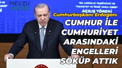 Cumhurbaşkanı Erdoğan: Cumhur ile Cumhuriyet Arasındaki Engelleri Kaldırdık