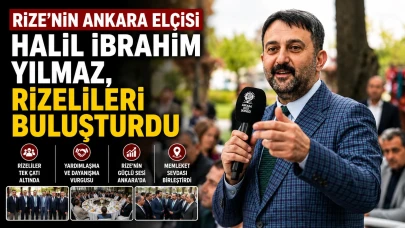 Rize’nin Ankara elçisi Halil İbrahim Yılmaz, Rizelileri buluşturdu