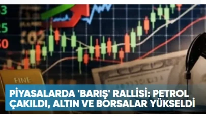Piyasalarda 'Barış Umudu' Rüzgarı: Petrol Düşerken, Altın ve Borsa Rekor Kırdı