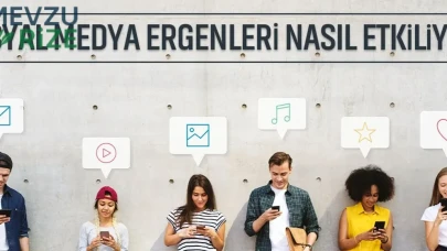 Sosyal Medyanın Gençler Üzerindeki Etkileri: Olumlu ve Olumsuz Yönler Neler?