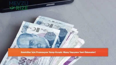 Emekliler İçin Promosyon Yarışı Kızıştı: Maaş Taşıyana Yeni Ödemeler!