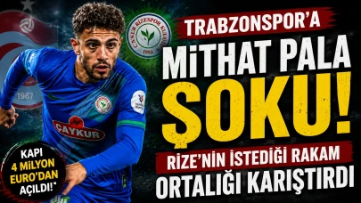 Trabzonspor’a Mithat Pala Şoku! Rize’nin İstediği Rakam Ortalığı Karıştırdı