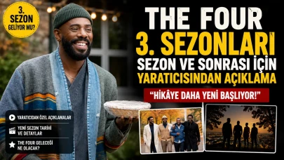 The Four 3 Sezonları. Sezon ve Sonrası İçin Yaratıcısından Açıklama