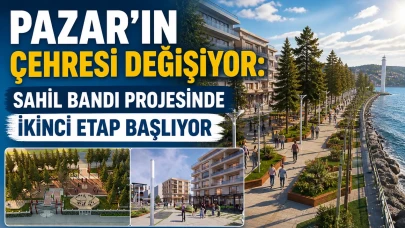 PAZAR’IN ÇEHRESİ DEĞİŞİYOR: SAHİL BANDI PROJESİNDE İKİNCİ ETAP BAŞLIYOR