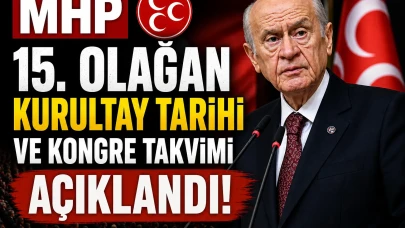 MHP 15. Olağan Kurultay tarihi ve kongre takvimi açıklandı