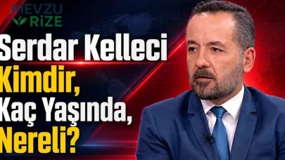 Serdar Kelleci Kimdir, Kaç Yaşında, Nereli?