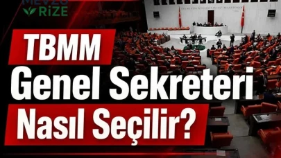 TBMM Genel Sekreteri Seçim Süreci: 6253 Sayılı Kanun’un Detayları Açıklandı