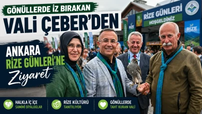 Gönüllerde iz bırakan Vali Çeber’den Ankara Rize Günleri’ne ziyaret