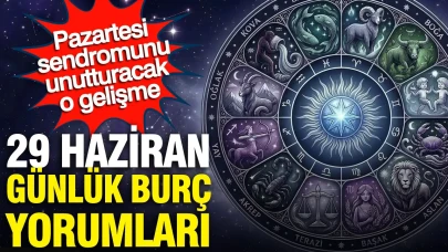 29 Haziran Günlük Burç Yorumları: Pazartesi Sendromunu Geride Bırakacak Heyecan Verici Gelişmeler!
