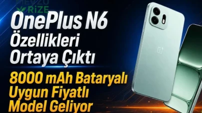 OnePlus N6 Özellikleri Ortaya Çıktı, 8000 mAh Bataryalı Uygun Fiyatlı Model Geliyor