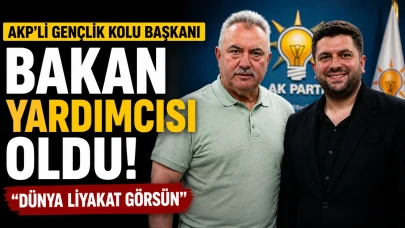 AKP'li gençlik kolu başkanı bakan yardımcısı oldu! "Dünya liyakat görsün"