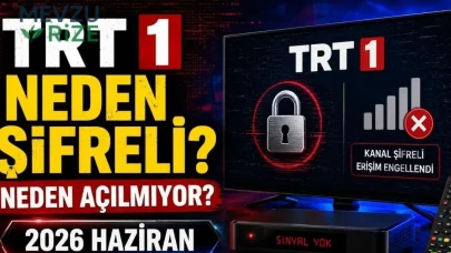 TRT 1 Neden Şifreli? Neden Açılmıyor? 2026 Haziran