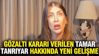 Tamar Tanrıyar'a Yönelik Gözaltı Kararı Üzerine Son Durum Açıklandı!
