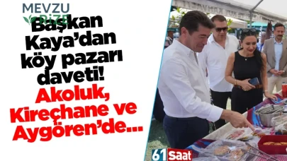 Başkan Kaya, Akoluk, Kireçhane ve Aygören'de Köy Pazarı'na Davet Ediyor!