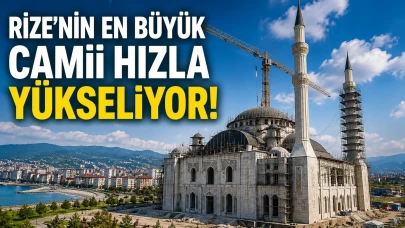 Rize'nin Yeni Simgesi Yükseliyor! 4 Bin 500 Kişilik Dev Camide Çalışmalar Hızlandı