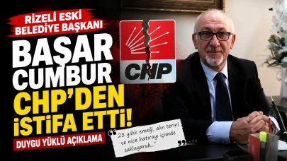 Rizeli Eski Başkan Başar Cumbur CHP'den İstifa Etti