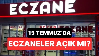 15 Temmuz Resmi Tatilinde Eczaneler Açık Olacak mı?