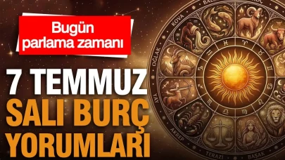 Parlak Bir Gün: 7 Temmuz Salı Burç Yorumları! Aslan Etkisiyle Parlayın!