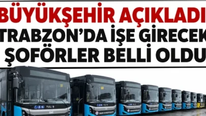 Trabzon Büyükşehir Belediyesi’nden Müjdeli Haber! Yeni Şoför Alımları Tamamlandı!