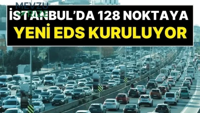 İstanbul'da 128 Yeni EDS Noktası ve 13 Otobüs Hattında Güzergah Değişikliği! Avrasya Tüneli'de Dâhil!