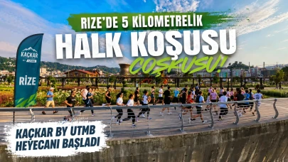 Rize'de 5 Kilometrelik Halk Koşusu Coşkusu! Kaçkar by UTMB Heyecanı Başladı