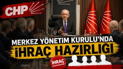CHP Merkez Yönetim Kurulu'nda ihraç hazırlığı