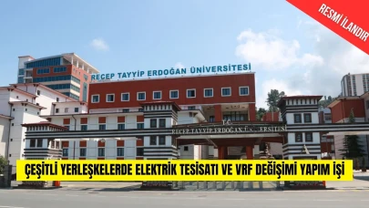 RTEÜ 6 Yerleşkede Elektrik ve VRF Sistemlerini Yenileyecek: Yapım İşi İçin İhaleye Çıkılıyor