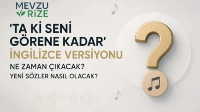 'Ta Ki Seni Görene Kadar' Şarkısının İngilizce Versiyonu Ne Zaman Geliyor? Yeni Sözler Neleri Haykıracak?